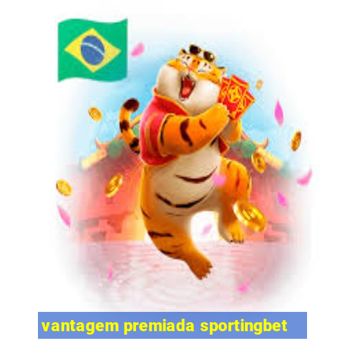 vantagem premiada sportingbet